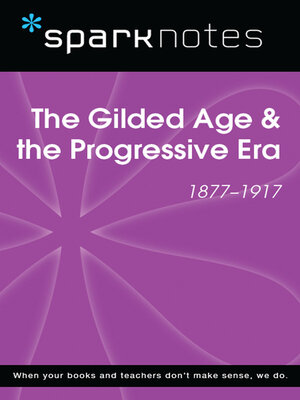 cover image of The Gilded Age & the Progressive Era (1877-1917)
